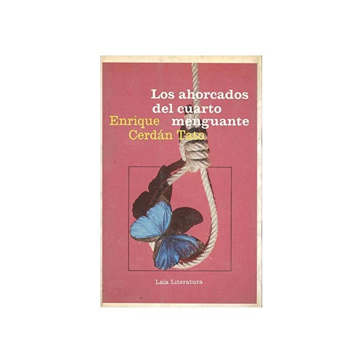 Los Ahorcados Del Cuarto Menguante (Primera edición)